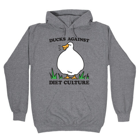 Ducks Against Diet Culture Hooded Sweatshirt