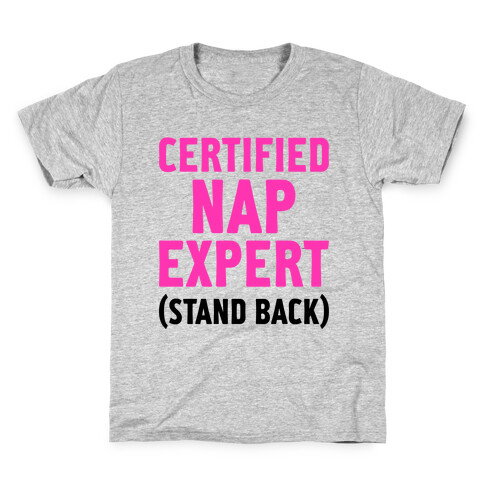 Certified Nap Expert Kids T-Shirt