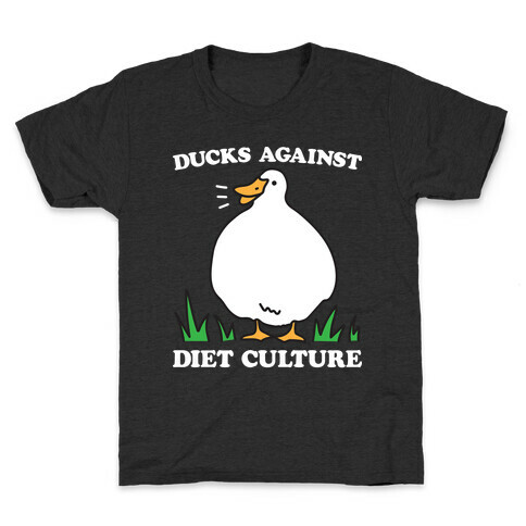 Ducks Against Diet Culture Kids T-Shirt