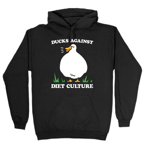Ducks Against Diet Culture Hooded Sweatshirt
