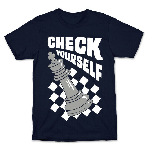 Check Yourself T-Shirt