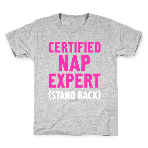 Certified Nap Expert Kids T-Shirt