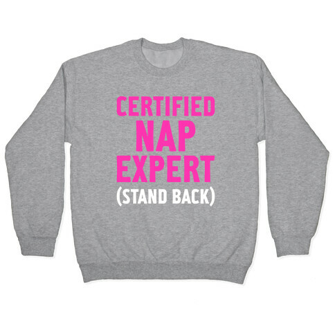 Certified Nap Expert Pullover
