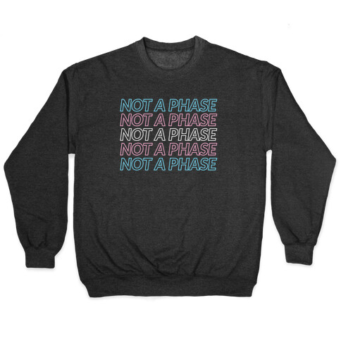 Not A Phase - Trans Pride Pullover