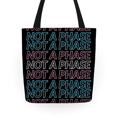 Not A Phase - Trans Pride Tote