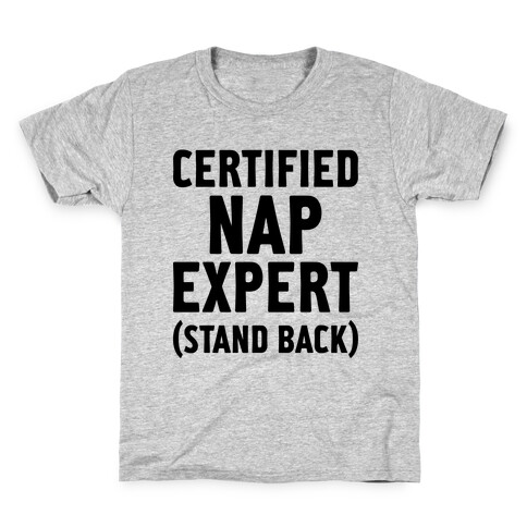 Certified Nap Expert Kids T-Shirt