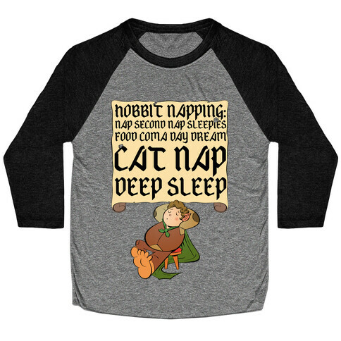 Hobbit Napping Nap Second Nap Sleepies Food Coma Day Dream Cat Nap Deep Sleep Baseball Tee