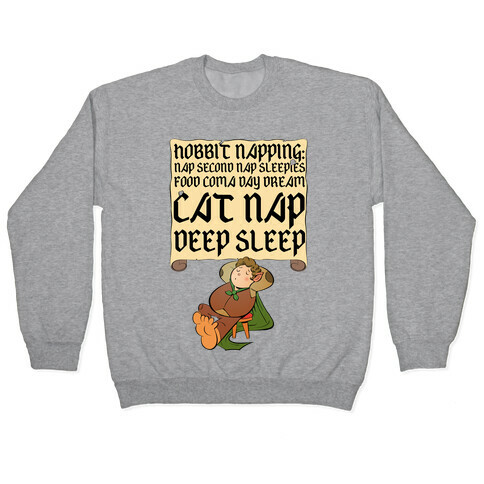 Hobbit Napping Nap Second Nap Sleepies Food Coma Day Dream Cat Nap Deep Sleep Pullover