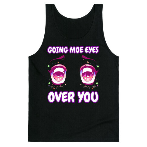 Going Moe Eyes Over You Tank Top