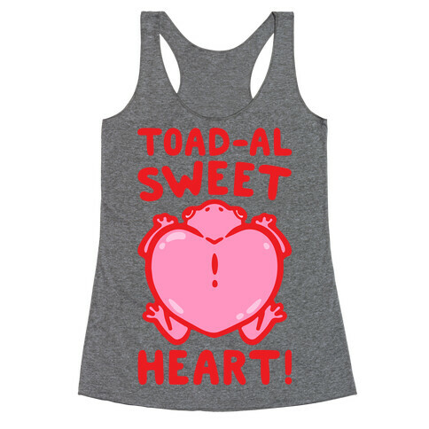 Toad-al Sweet Heart  Racerback Tank Top