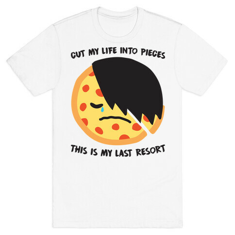 Cut My Life Into Pieces Emo Pizza T-Shirt