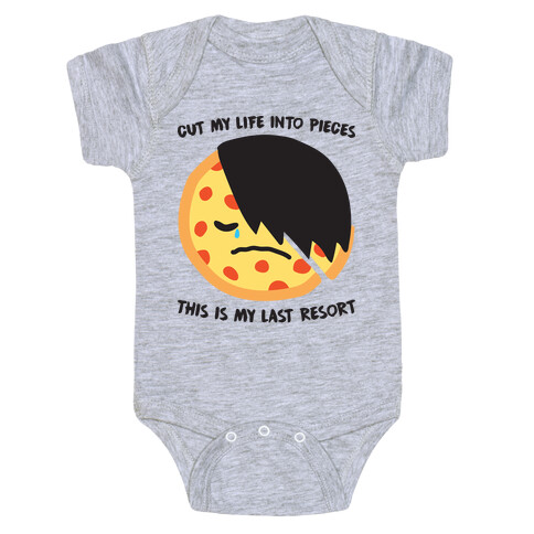 Cut My Life Into Pieces Emo Pizza Baby One-Piece