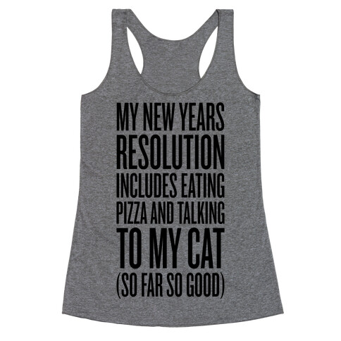 Eating Pizza And Talking To My Cat Racerback Tank Top