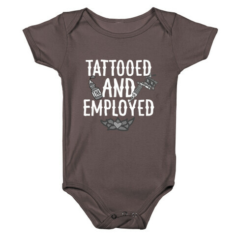 Tattooed and Employed Baby One-Piece