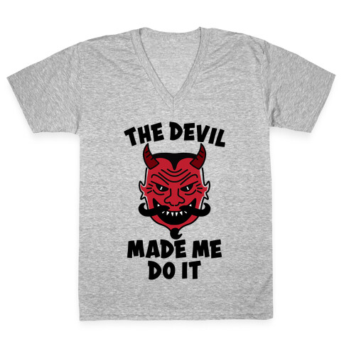 The Devil Made Me Do It V-Neck Tee Shirt