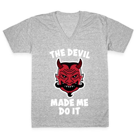 The Devil Made Me Do It V-Neck Tee Shirt