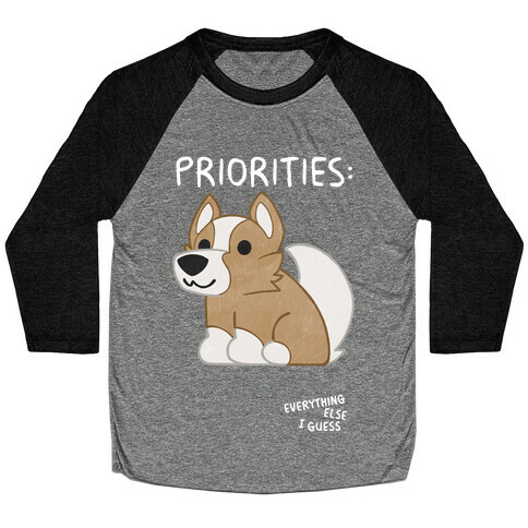 Corgi Priorities Baseball Tee