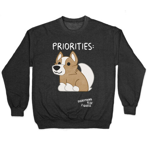 Corgi Priorities Pullover