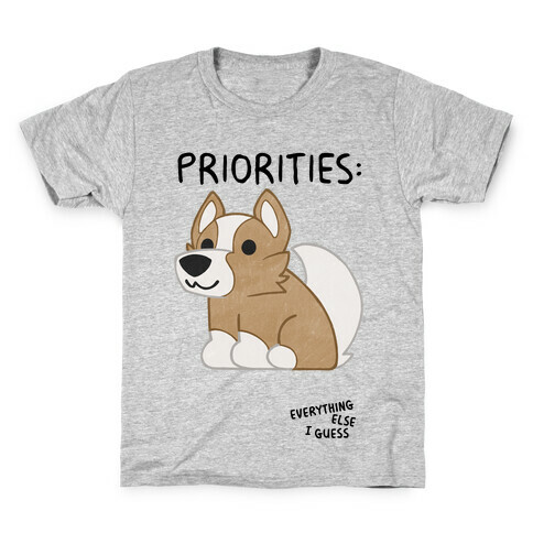 Corgi Priorities Kids T-Shirt