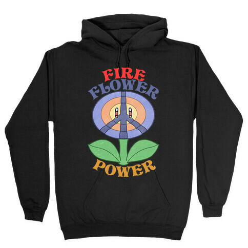 Fire Flower Power Hooded Sweatshirt