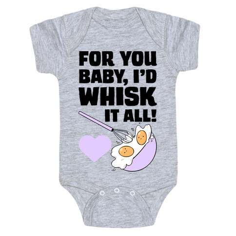 For You, Baby, I'd Whisk It All! Baby One-Piece