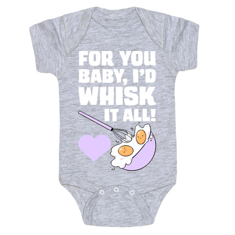 For You, Baby, I'd Whisk It All! Baby One-Piece