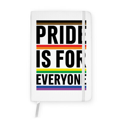 Pride Is For Everyone Notebook