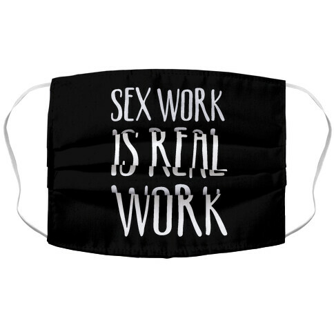 Sex Work Is Real Work Accordion Face Mask