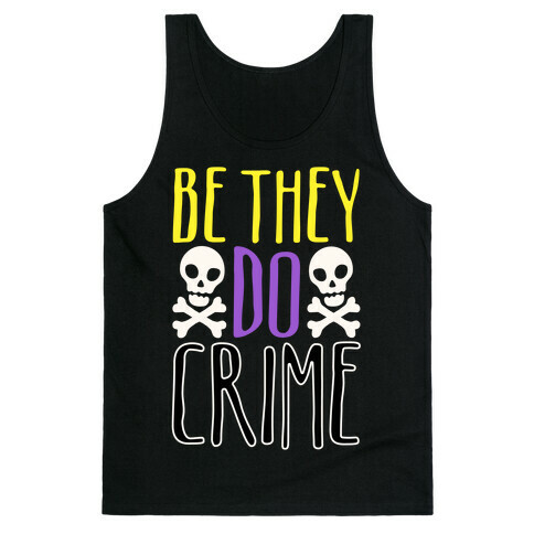 Be They Do Crime White Print Tank Top