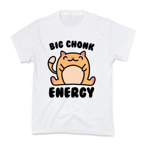 Big Chonk Energy Kids T-Shirt