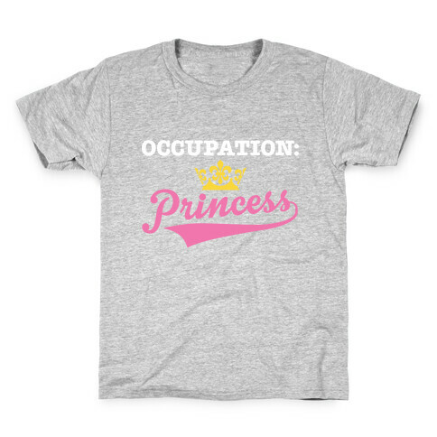 Occupation: Princess Kids T-Shirt