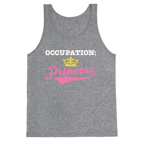 Occupation: Princess Tank Top