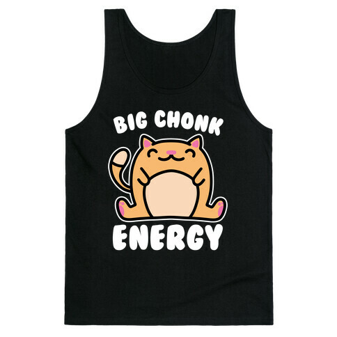 Big Chonk Energy Tank Top