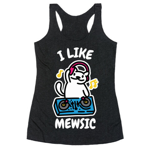 I Like Mewsic  Racerback Tank Top