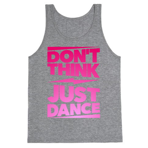 Don't Think Just Dance Tank Top