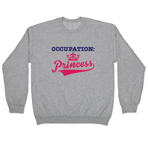 Occupation: Princess Pullover