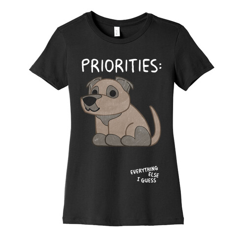 Pit Bull Priorities Womens T-Shirt