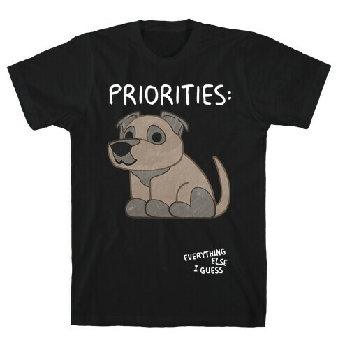 Pit Bull Priorities T-Shirt