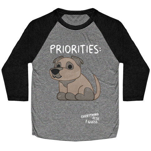 Pit Bull Priorities Baseball Tee