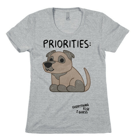 Pit Bull Priorities Womens T-Shirt