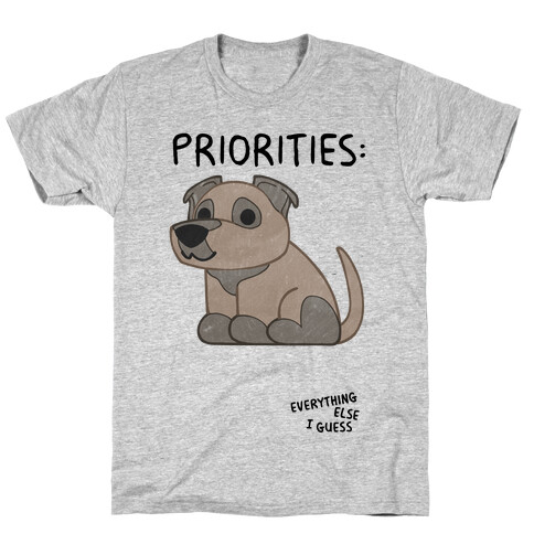 Pit Bull Priorities T-Shirt
