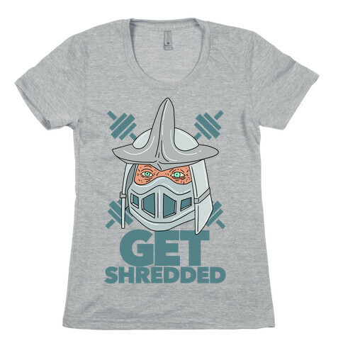 Get Shredded Womens T-Shirt