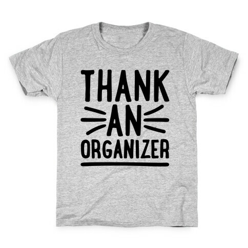 Thank An Organizer Kids T-Shirt