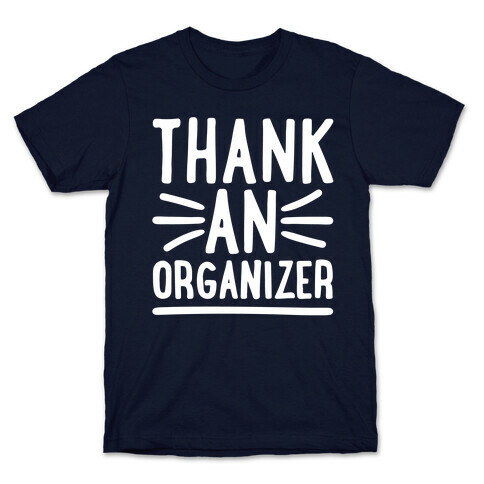 Thank An Organizer White Print T-Shirt