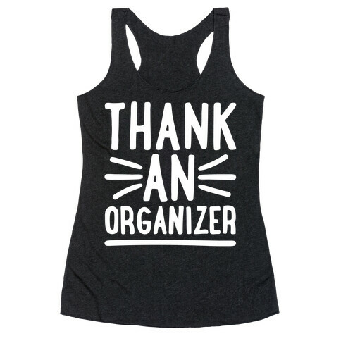 Thank An Organizer White Print Racerback Tank Top