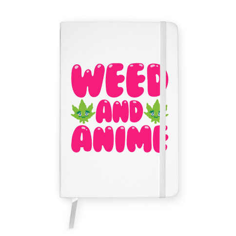 Weed And Anime Notebook