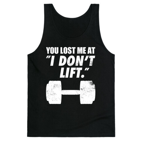 You Lost Me At "I Don't Lift" Tank Top