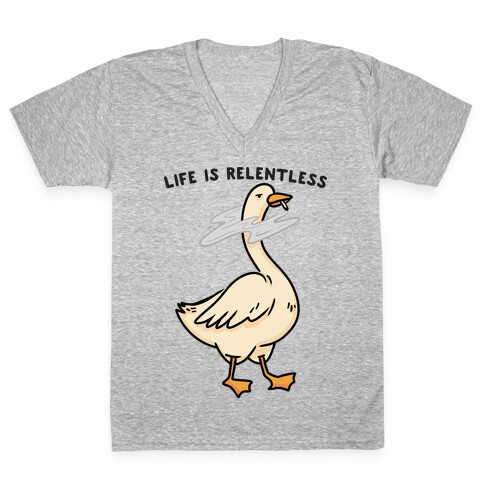 Life Is Relentless Goose V-Neck Tee Shirt