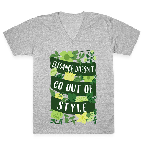 Elegance Doesn't Go Out Of Style V-Neck Tee Shirt