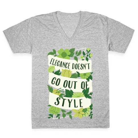 Elegance Doesn't Go Out Of Style V-Neck Tee Shirt